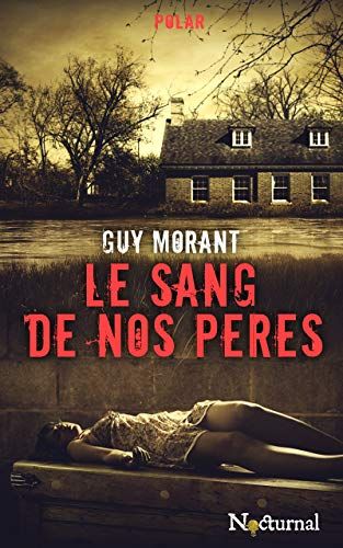 Le sang de nos pères : chronique 