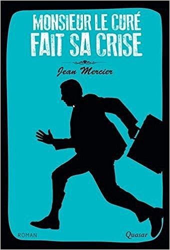 Mr le curé fait sa crise