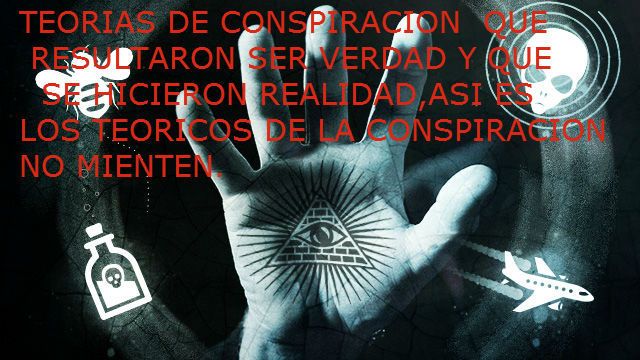 LOS TEORICOS DE LAS CONSPIRACIONES COMO YO,NO MENTIAN,CRECE LA CONTROVERCIA