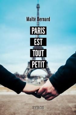 Maïté Bernard Paris est tout petit éditions syros amour attentat bataclan roman