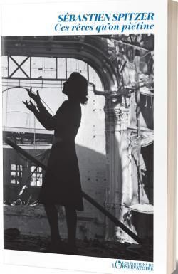 ces rêves qu'on piétine sébastien spitzer éditions de l'observatoire magda goebbels guerre hitler