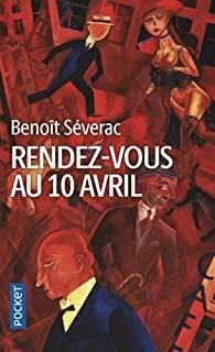 benoît séverac rendez-vous au 10 avril roman pocket