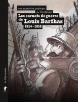 carnets guerre louis barthas fredman La découverte première guerre mondiale tranchées soldats