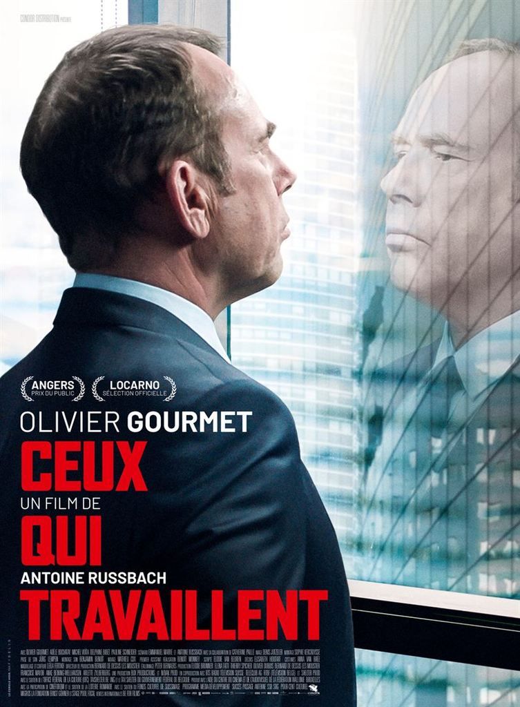 ceux qui travaillent antoine russbach olivier gourmet film
