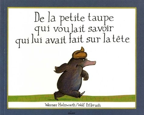 de la petite taupe erlbruch holzwarth caca album petits jeunesse