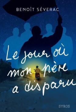 le jour ou mon père a disparu benoit séverac syros roman jeunesse lutte occitanie
