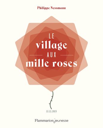 le village aux mille roses philippe nessmann attentats résistance