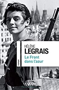le front dans l'azur hélène legrais roman guerre espagne franco gerda tar robert capa brigades internationales