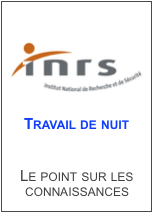 Travail de nuit - Le point sur les connaissances - INRS