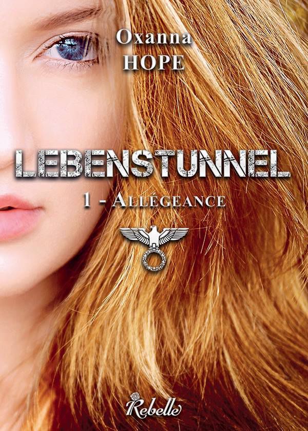 Lebenstunnel tome 1 : Allégeance de Oxanna Hope