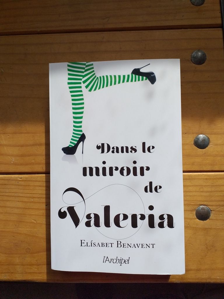 Dans le miroir de Valeria par Elisabet Benavent