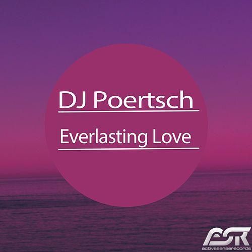 « Everlasting Love » le nouveau hit club de DJ Poertsch !