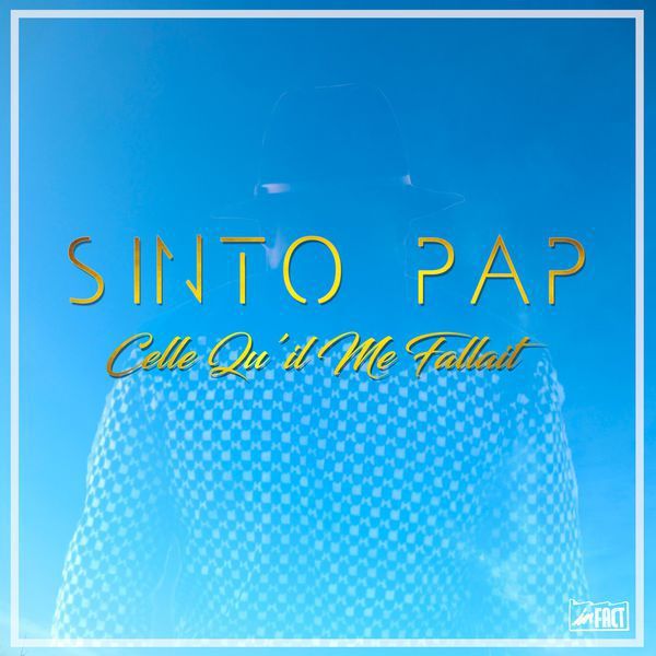 Découvrez le nouveau single de Sinto Pap !