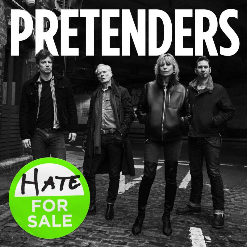 Le groupe Pretenders est de retour avec « Hate For Sale » !