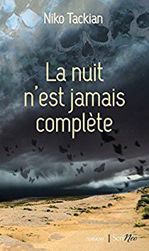 La nuit n'est jamais complète de Niko Tackian