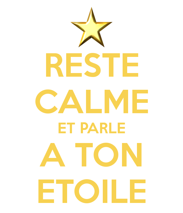 A ton étoile. Parce que c