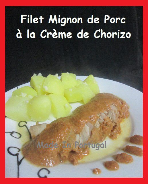 Filet Mignon de Porc à la Crème de Chorizo - Ma Vie au Portugal