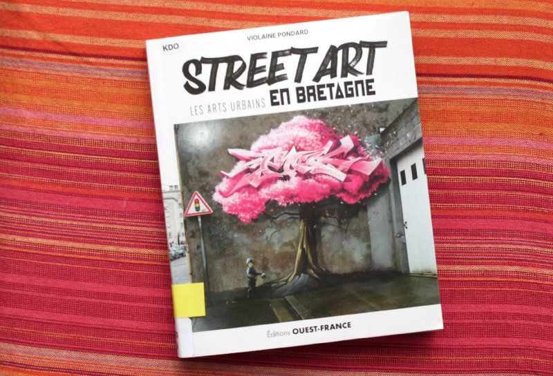 Street art, les arts urbains en Bretagne - Violaine Pondard