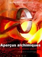 Bernard Chauvière, Aperçus alchimiques, Editions Arqa