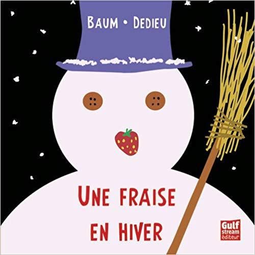 une fraise en hiver - gulfstream
