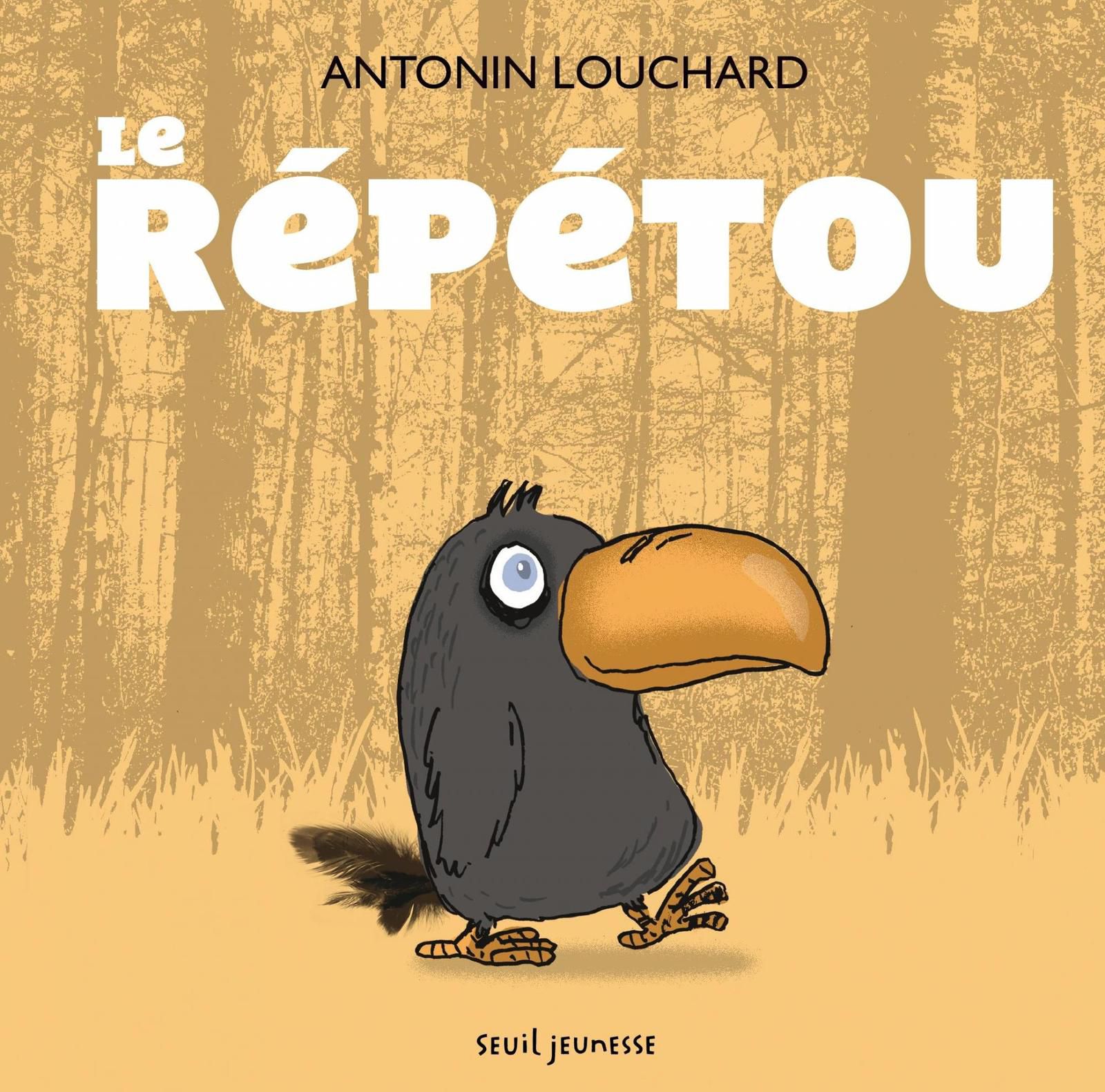 Le répétou / Antonin Louchard - Seuil Jeunesse