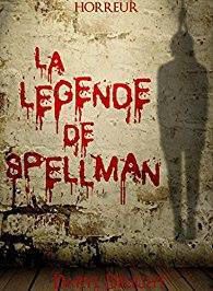 La légende de Spellman - de Daryl DELIGHT
