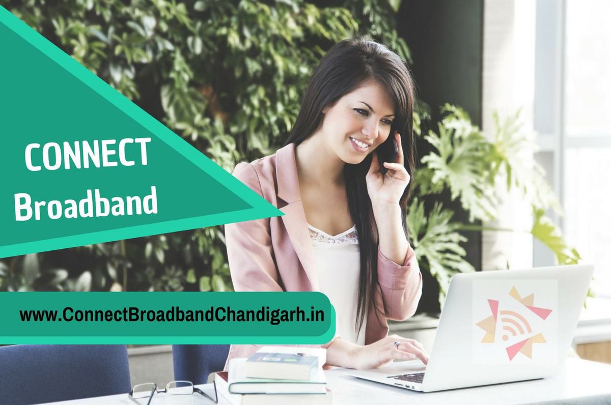 Connect broadband connection in Mohali & chandigarh