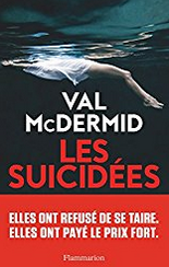 Les Suicidées - Val McDermid - Ed. Flammarion - 2017