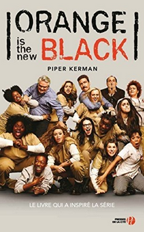 "Orange is the New Black" - Piper Kerman - Ed. Presses de la Cité