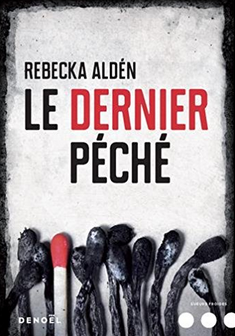 "Le Dernier Péché" Rebecka Aldén - Editions Denöel