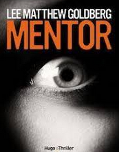 "Mentor" - Lee Matthew Goldberg - Trad. Elie Robert-Nicoud - Ed. Hugo Thriller - 2017