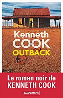 "Outback" - Kenneth Cook - Trad. Rosine Fitzgerald & Thomas André - Ed. Autrement - 2019