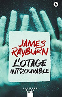"L'Otage introuvable" - James Rayburn - Ed. Calmann-Lévy Noir - 2020