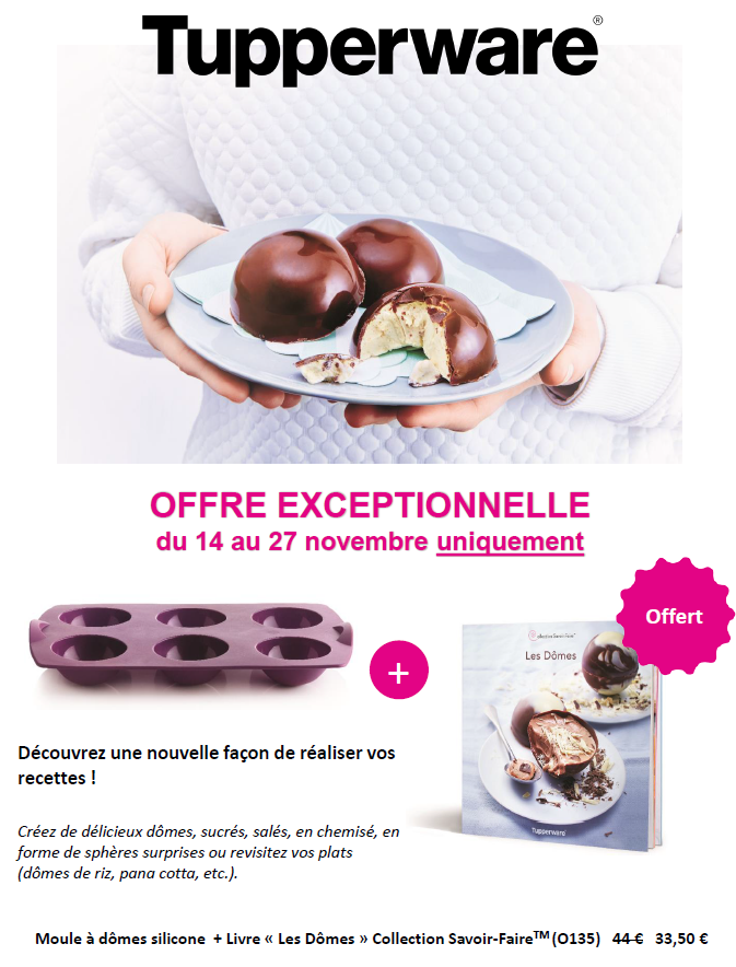 DERNIERE SEMAINE POUR PROFITER des Moule à Dômes Tupperware - Les recettes  de Mumu