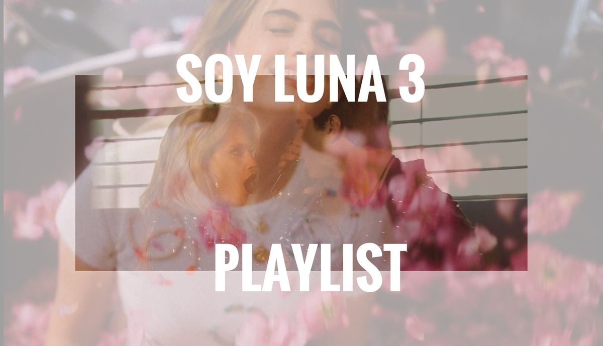 Soy Luna Saison 3 Playlist (2/2) - Avis avec une fan de Violetta - Louise  blog