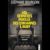 Stéphane BOURGOIN "Les dernières paroles des condamnés à mort"