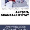 ALSTOM : le scandale d'état continue  et comment Macron poursuit la liquidation de pans entiers de l'industrie française !