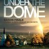 Gros échec confirmé pour Under The Dome saison 3 sur M6.