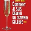 Comment je suis devenu un écrivain célèbre de Steve Hely
