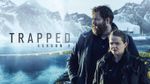 TRAPPED Saison 2 épisodes 3 & 4 Lundi 1er Avril 2019 [Replay valid] France 2