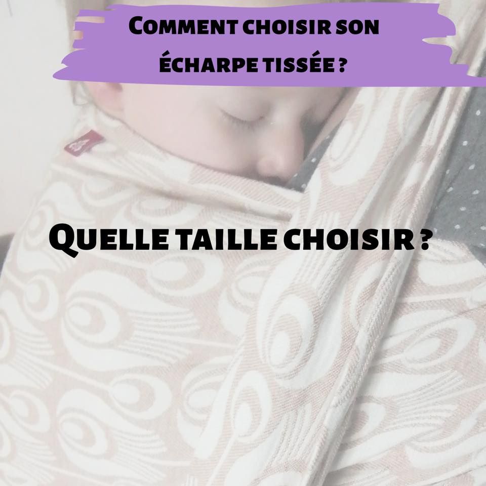 Guide pour choisir son écharpe de portage tissée + tutos - Ma vie de maman  natur'elle'ment/ Monitrice de portage Dijon 21