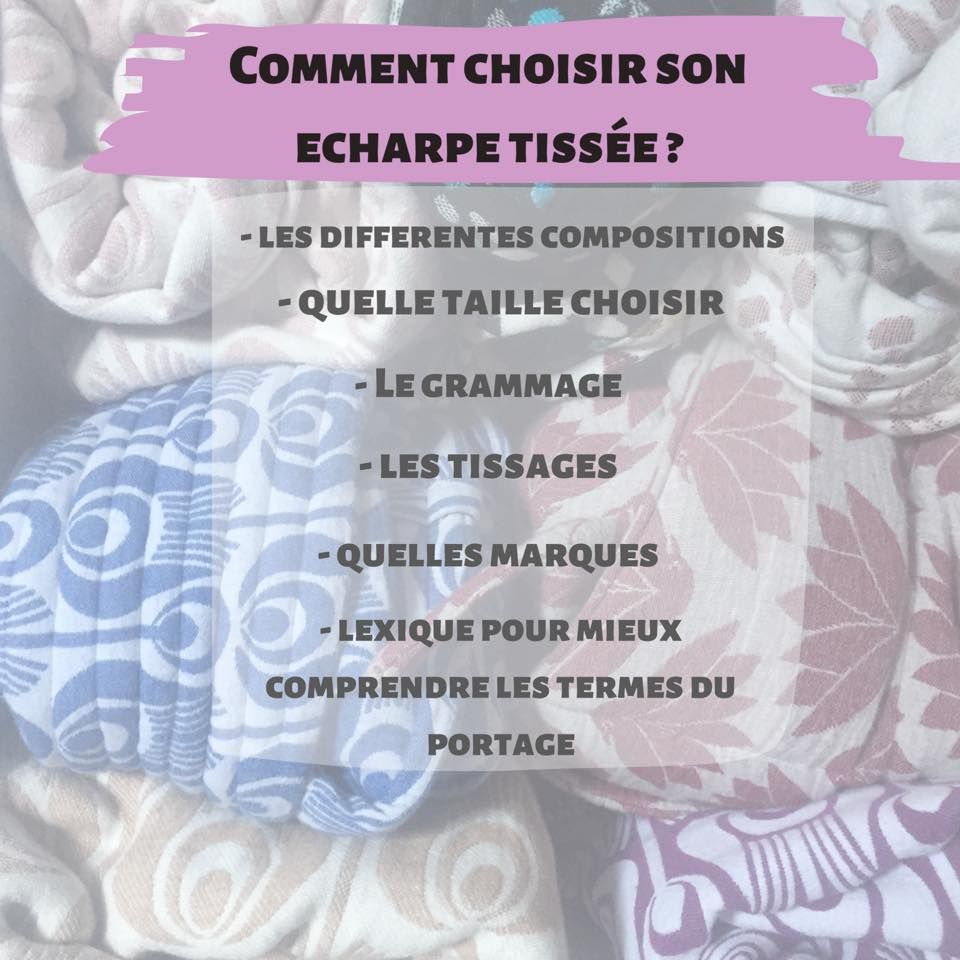 Guide pour choisir son écharpe de portage tissée + tutos - Ma vie de maman  natur'elle'ment/ Monitrice de portage Dijon 21