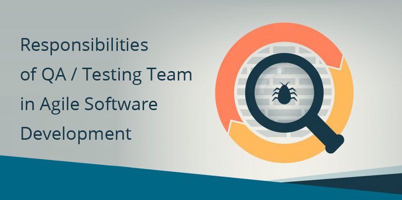 What are the Major Responsibilities of QA