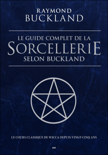 le guide complet de la sorcellerie selon buckland