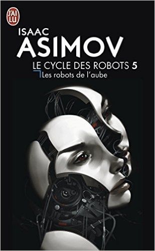 Les robots de l'aube - couverture - Isaac Asimov