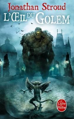 L'oeil du Golem - Bartiméus tome 3 - Jonathan Stroud