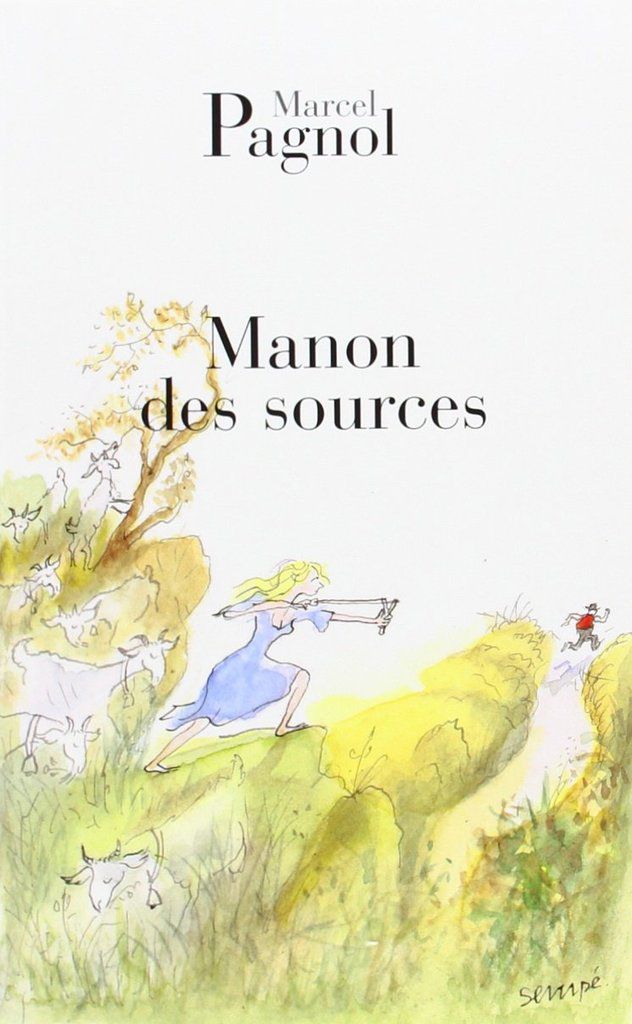 Manon des Sources - Marcel Pagnol - L'eau des Collines