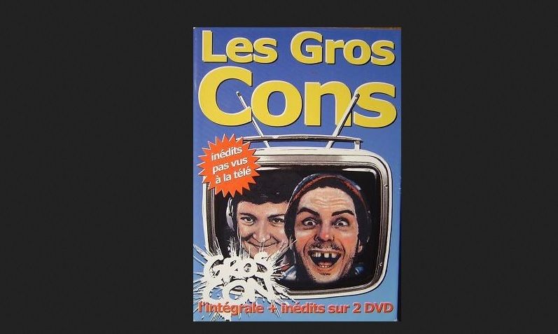 Les Gros Cons Les Infos Videos