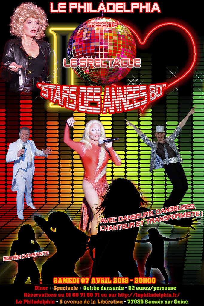 Spectacle "Stars des années 80" Samedi 7 Avril 2018 à 20H00 au Philadelphia à Samois sur Seine