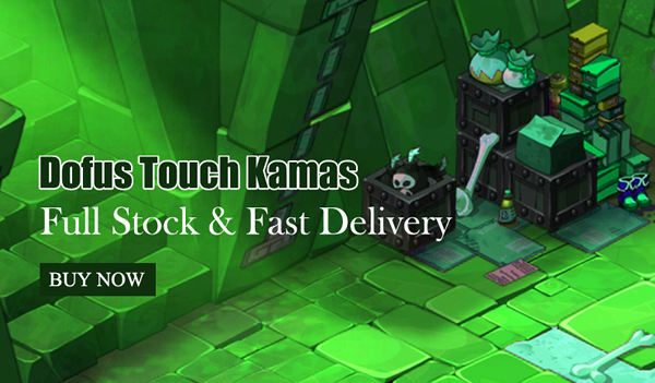 DofusTouch-Kamas: Your Best In-Game Currency Store - DOFUS TOUCH
